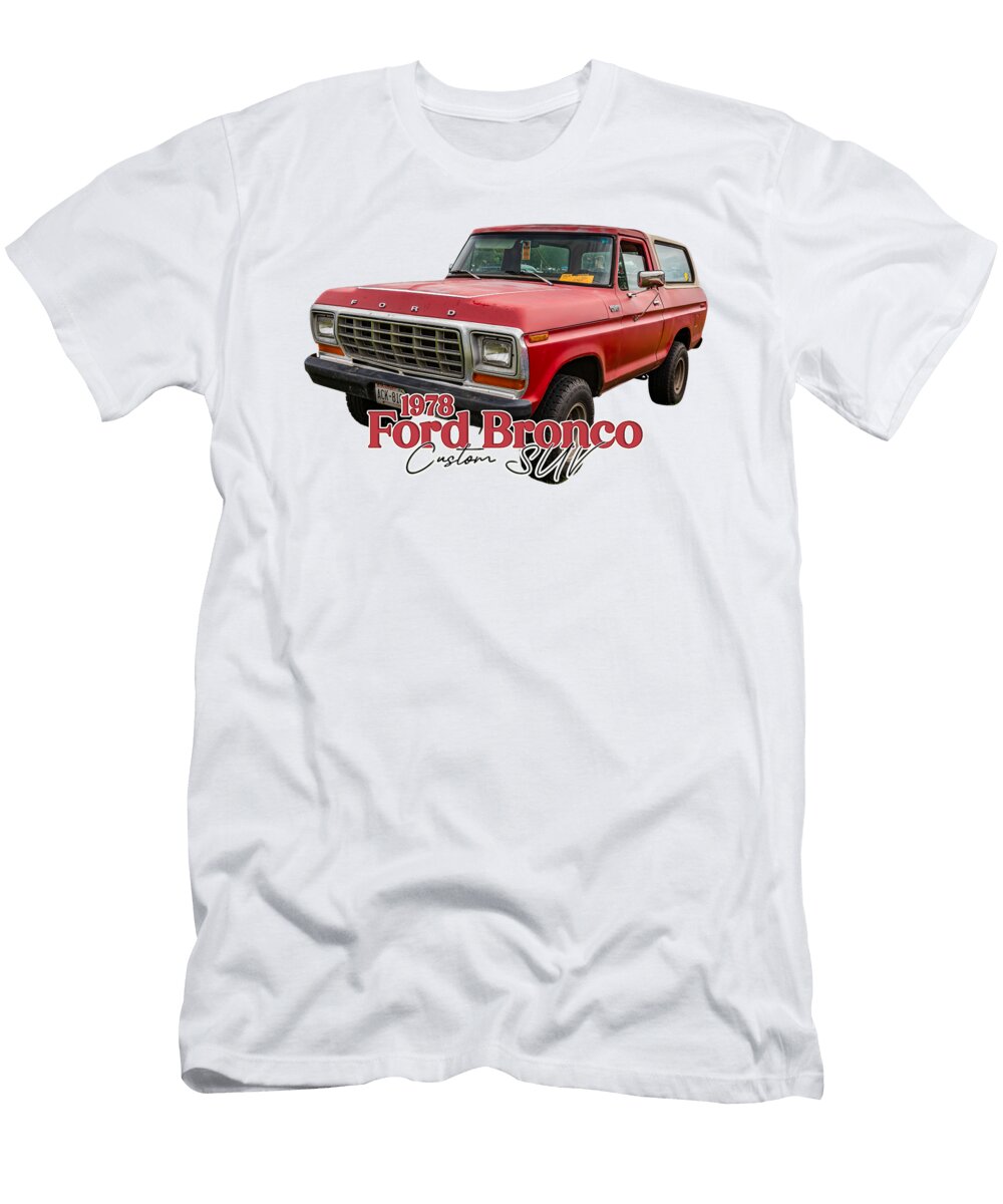 1 1978 Ford Bronco Custom Suv Gestalt Imagery T-Shirt