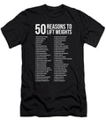 1 50 Reasons to Lift Weights Matthew Chan T-Shirt