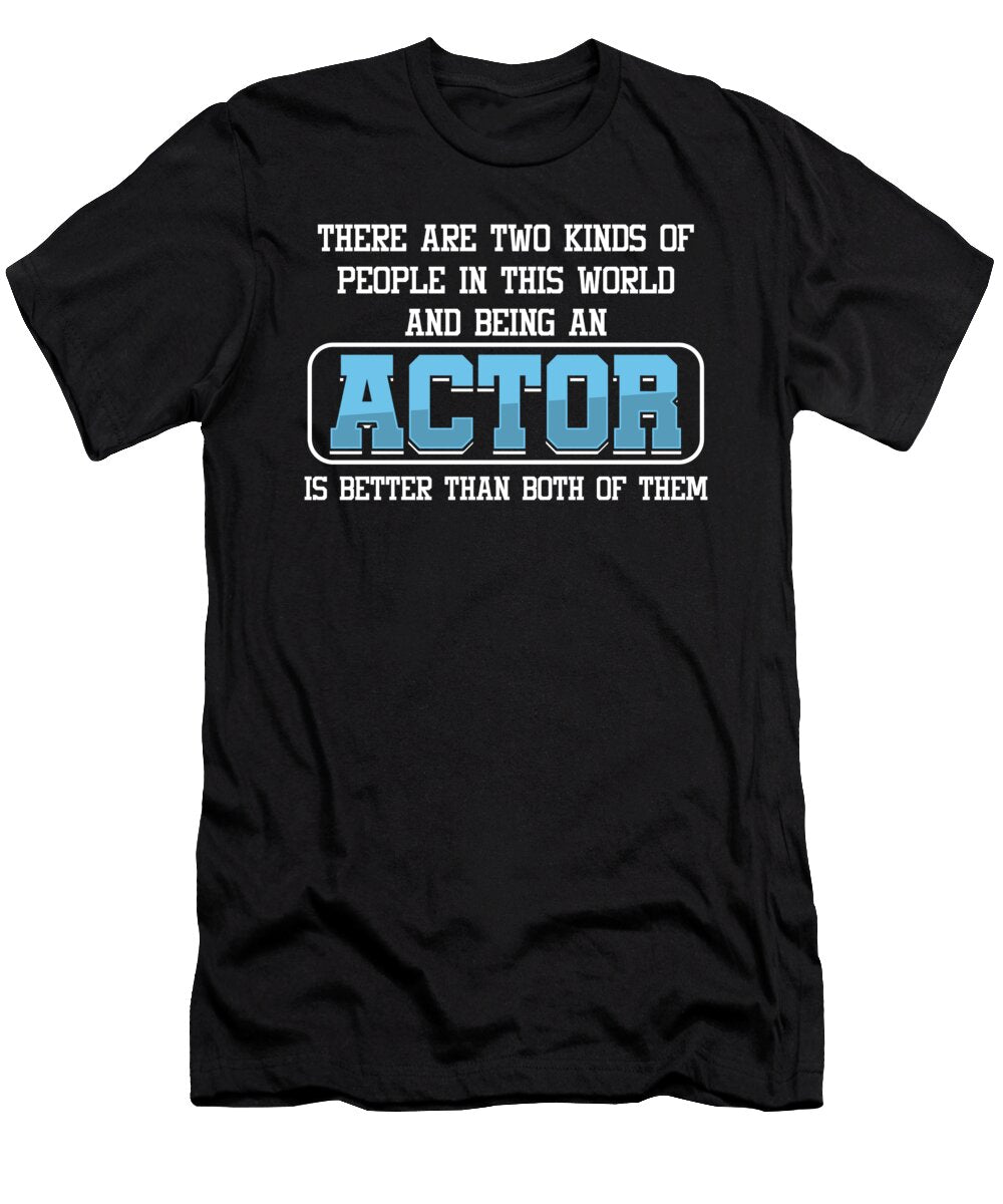 1 Actor Theatre Movie Actress Acting Theater Gift Thomas Larch T-Shirt