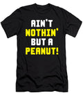1 Aint Nothing But a Peanut Matthew Chan T-Shirt