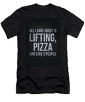 1 All I Care About Is Lifting and Pizza Matthew Chan T-Shirt