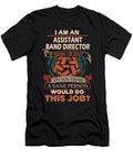 1 Assistant Band Director We Do Precision Job Gift Item Shi Hu Kang T-Shirt