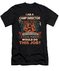 1 Camp Director We Do Precision Job Gift Item Shi Hu Kang T-Shirt