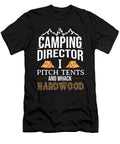 1 Camping Director I Pitch Tents and Whack Hardwood Teequeen2603 T-Shirt