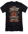 1 Child Care Director We Do Precision Job Gift Item Shi Hu Kang T-Shirt