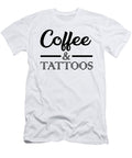 1 Coffee and Tattoos Funny Coffee and Tattoos Lovers Gift Tattoos Lovers Nivera Design T-Shirt