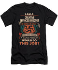 1 Creative Services Director We Do Precision Job Gift Item Shi Hu Kang T-Shirt