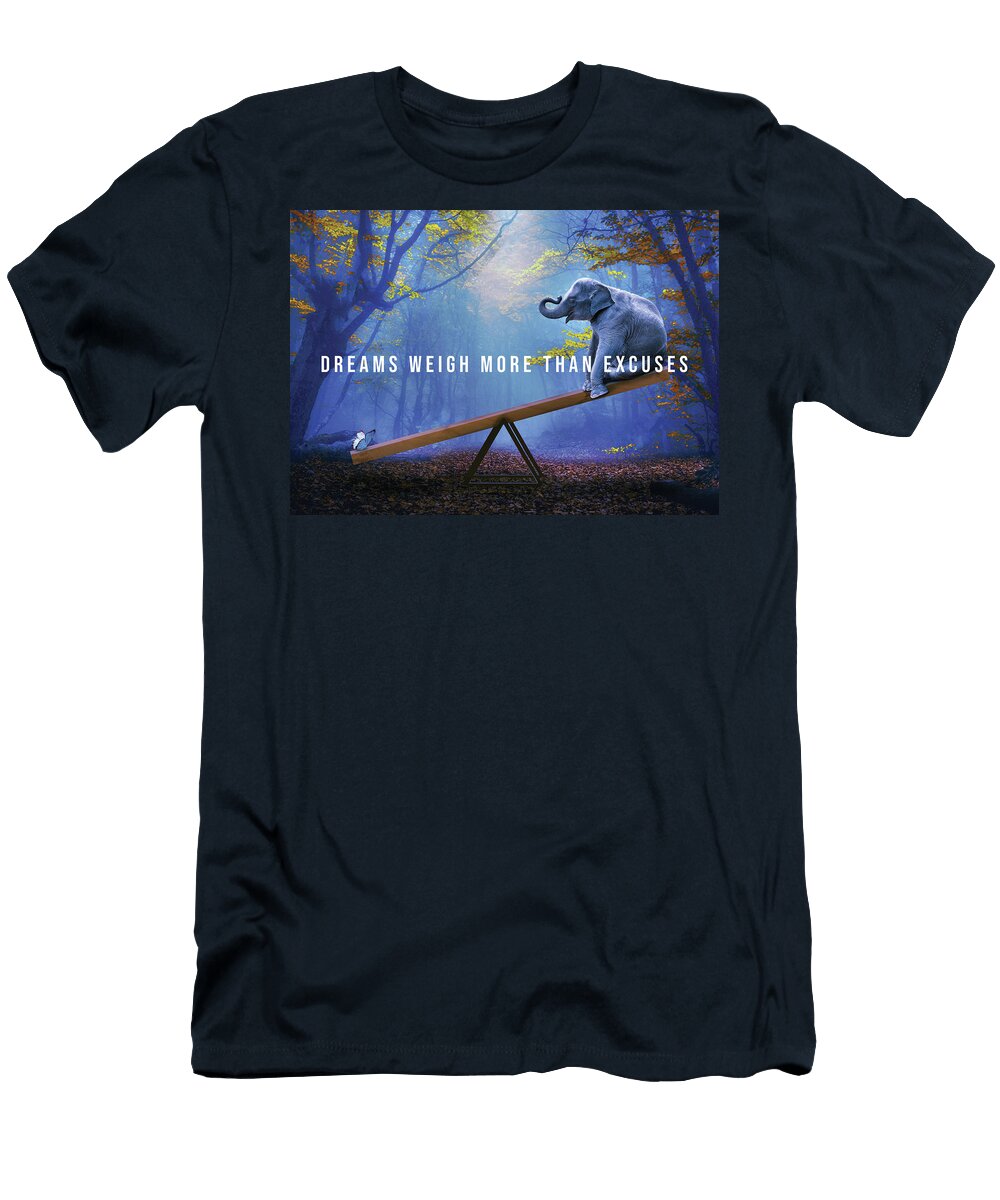 1 Dreams Weigh More Than Excuses Success Motivational Matthew Chan T-Shirt
