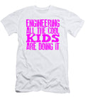 1 Engineer Gift Engineering All the Cool Kids Doing It Engineering Gifts Kanig Designs T-Shirt