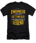 1 Engineer Gift Idea Engineer I Am Not Getting Old I Am Becoming a Legend Kanig Designs T-Shirt