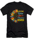 1 Everyone Relax I Have Masters Degree Masters Degree Gift Graduation Gift Graduation Party College Graduation Sifou Store T-Shirt