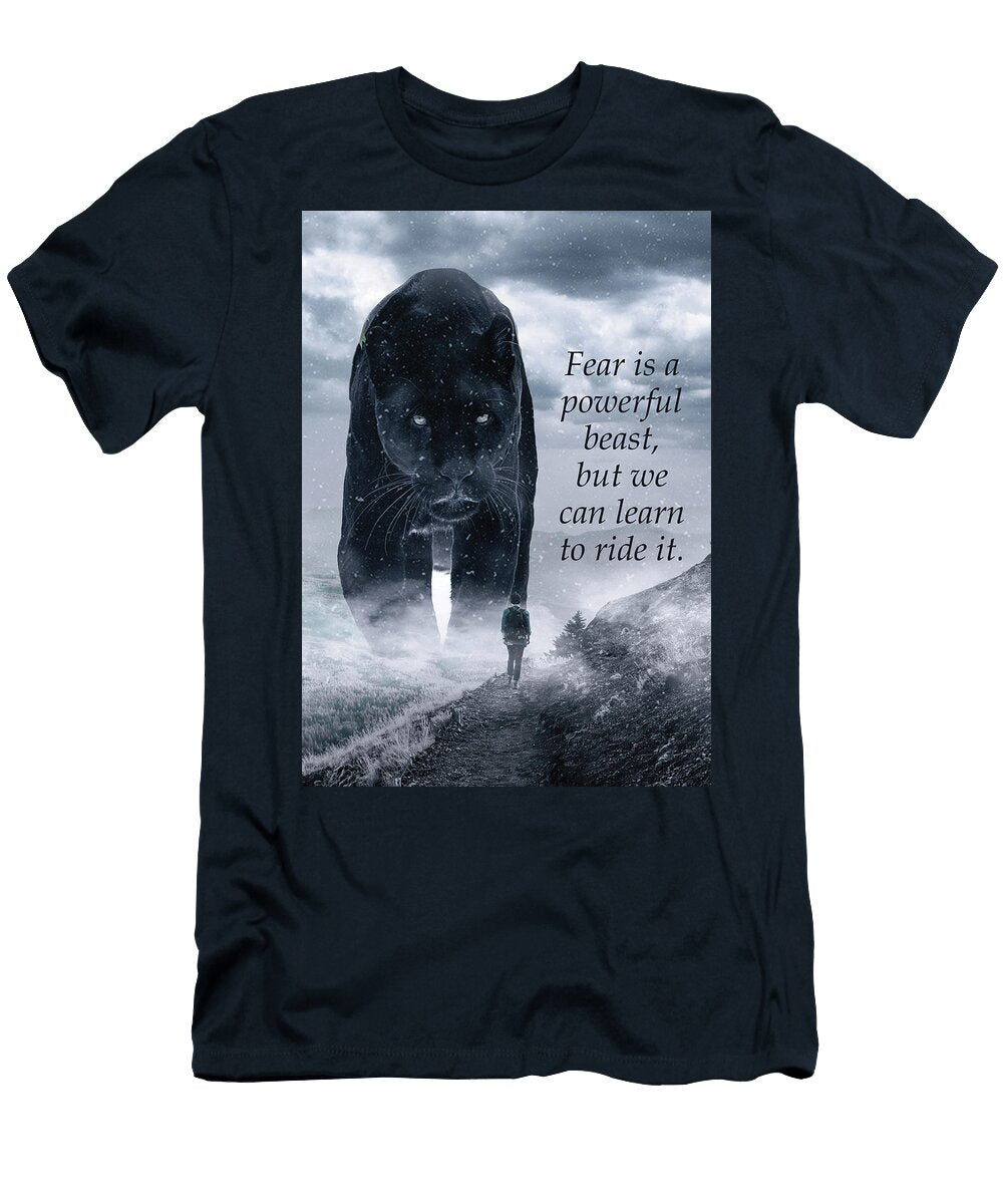1 Fear Is a Powerful Beast Panther Success Matthew Chan T-Shirt