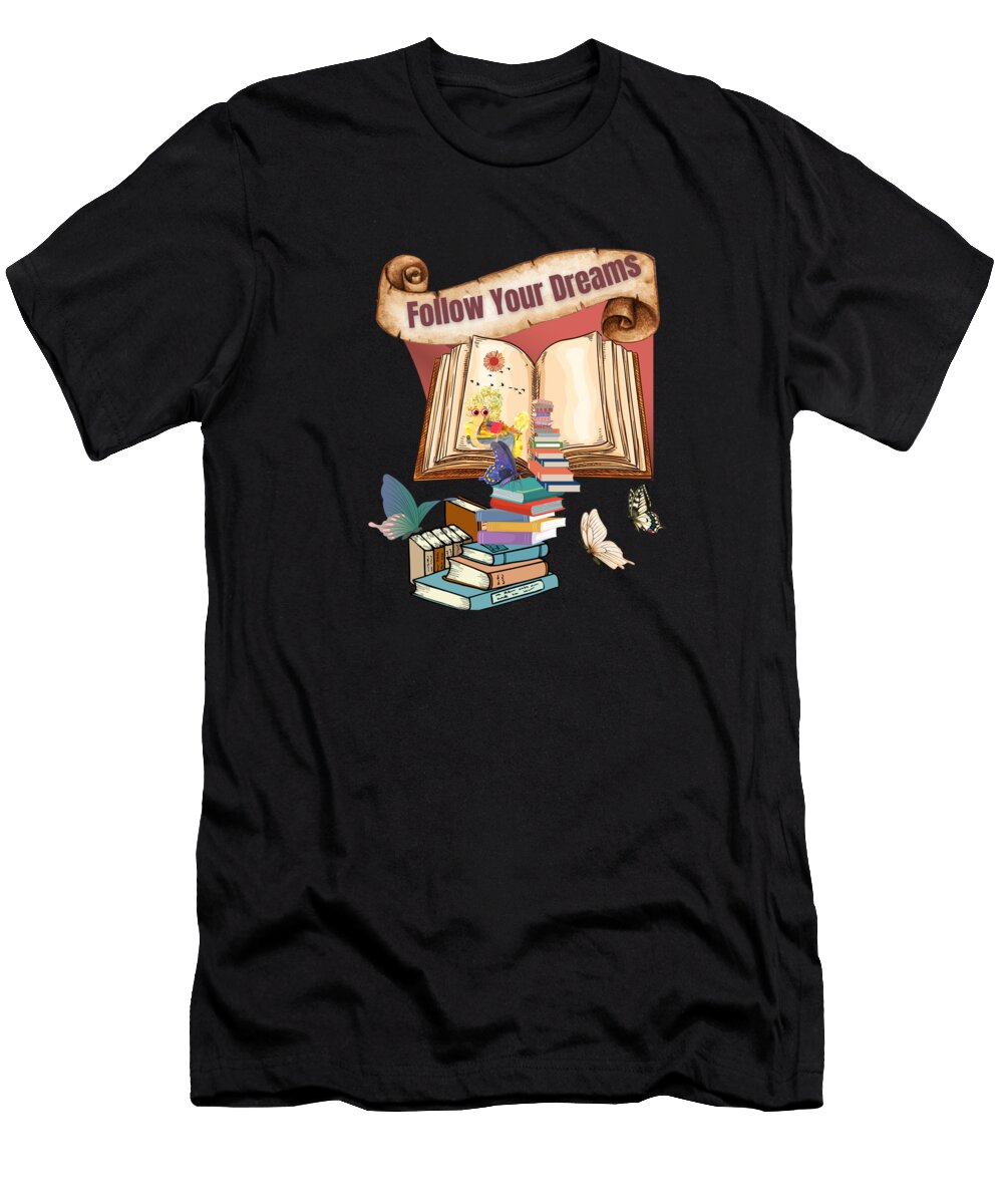 1 Follow Your Dreams Follow Your Dreams Inspirational Quote Aesha Mohamed T-Shirt
