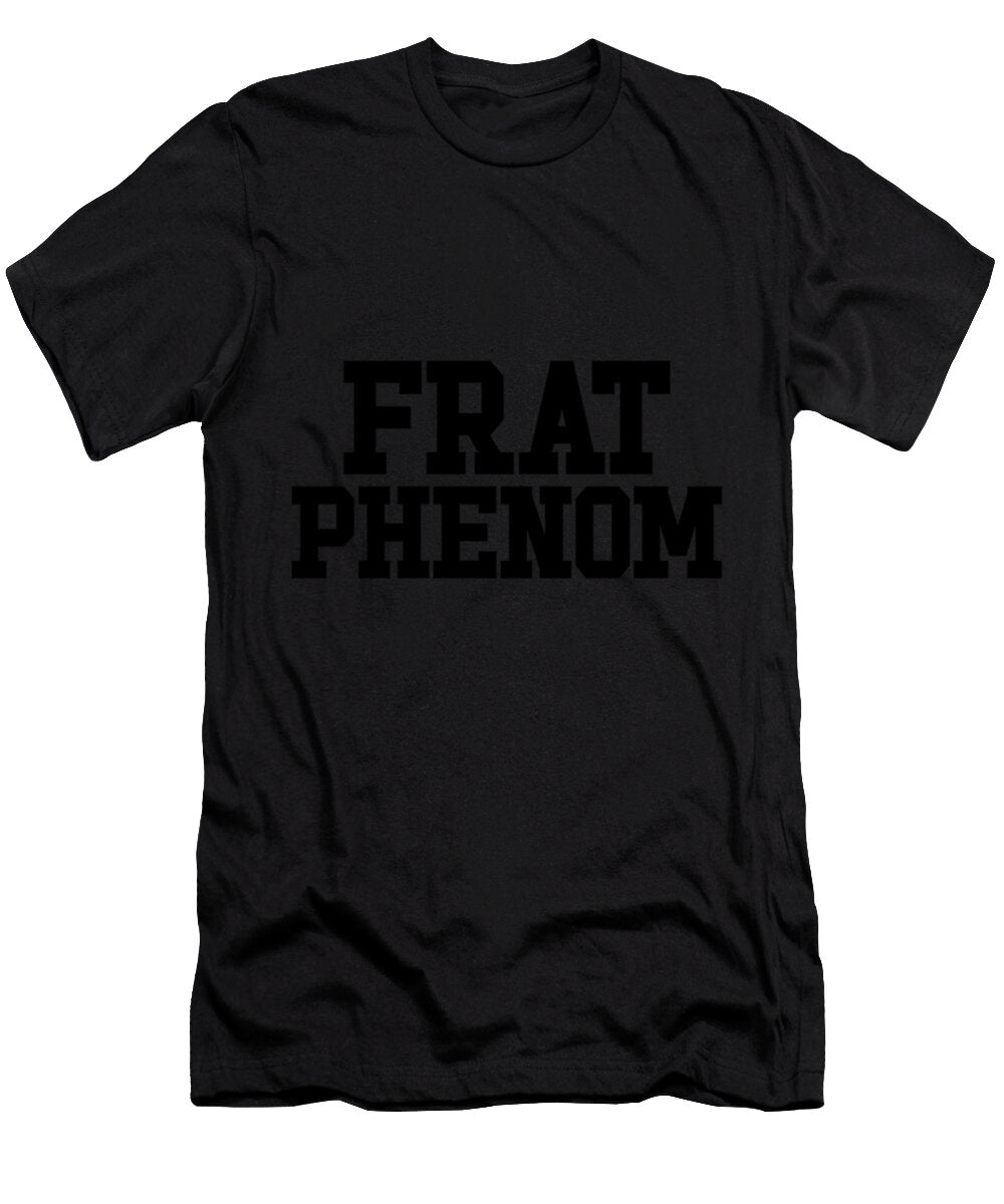 1 Frat Phenom Funny Fraternity Mens Frat Phenom Harvey Powell T-Shirt