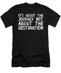 1 Funny Journey Destination Quotes Final Destination Tenshirt T-Shirt