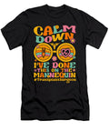 1 Funny Transplant Surgeon Calm Down Done This on a Mannequin Maximus Designs T-Shirt