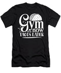 1 Gym Now Tacos Later Motivation Quote on My Cheat Day Sweet Birdie Studio T-Shirt