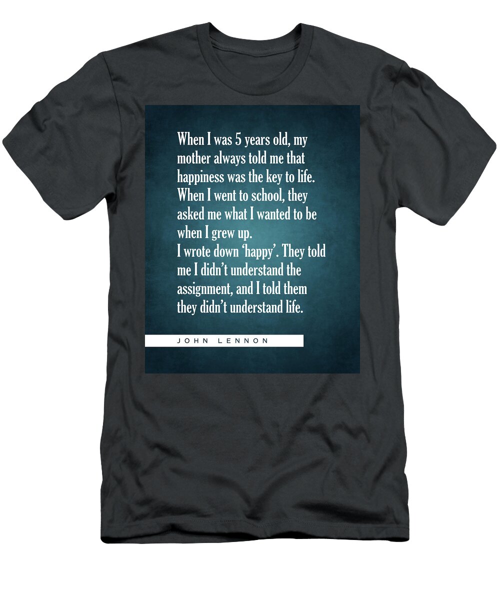1 Happiness Is the Key to Life John Lennon Quote Literature Typography Print Studio Grafiikka T-Shirt