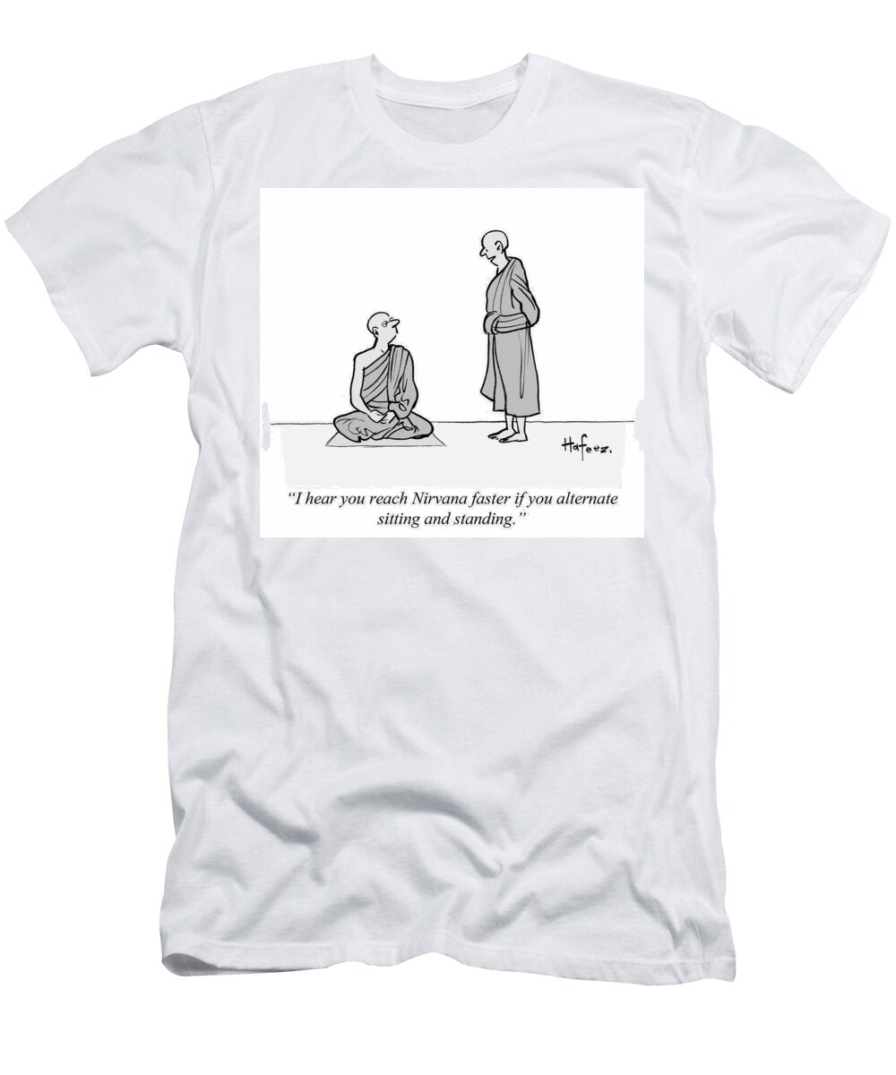 1 I Hear You Reach Nirvana Faster If You Alternate Kaamran Hafeez T-Shirt