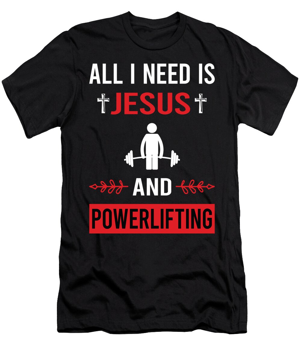 1 I Need Jesus Powerlifting Petrona Romero T-Shirt