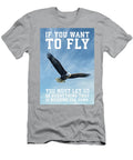 1 If You Want to Fly Eagle Gym Hustle Success Motivational Matthew Chan T-Shirt
