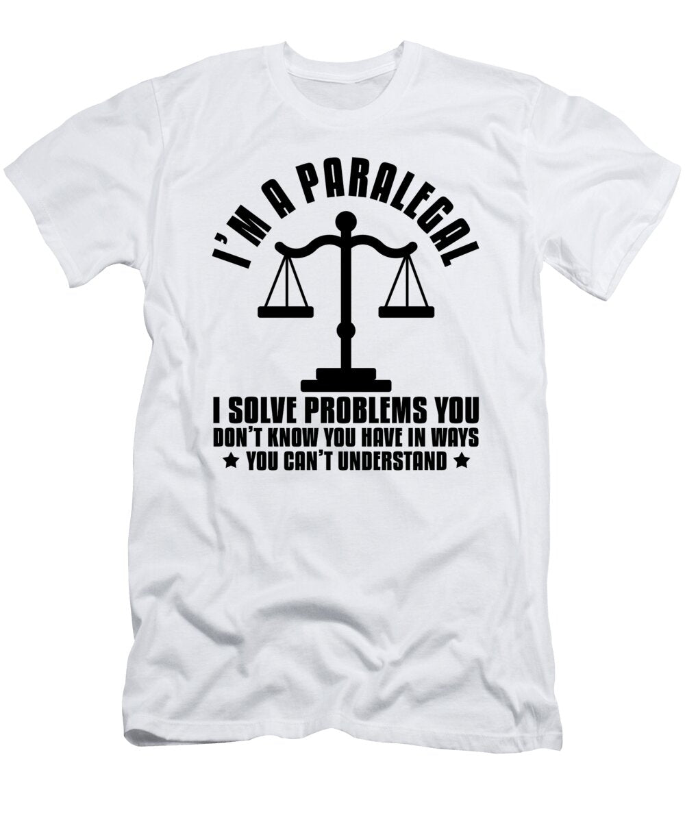 1 Im Paralegal Solve Problems Legal Assistant Florian Dold Art T-Shirt