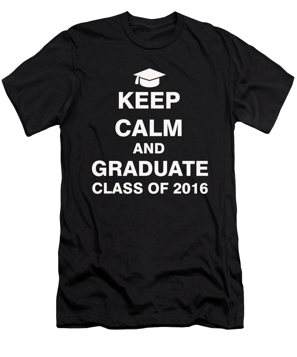 1 Keep Calm and Graduate Class of 2016 Es Design T-Shirt