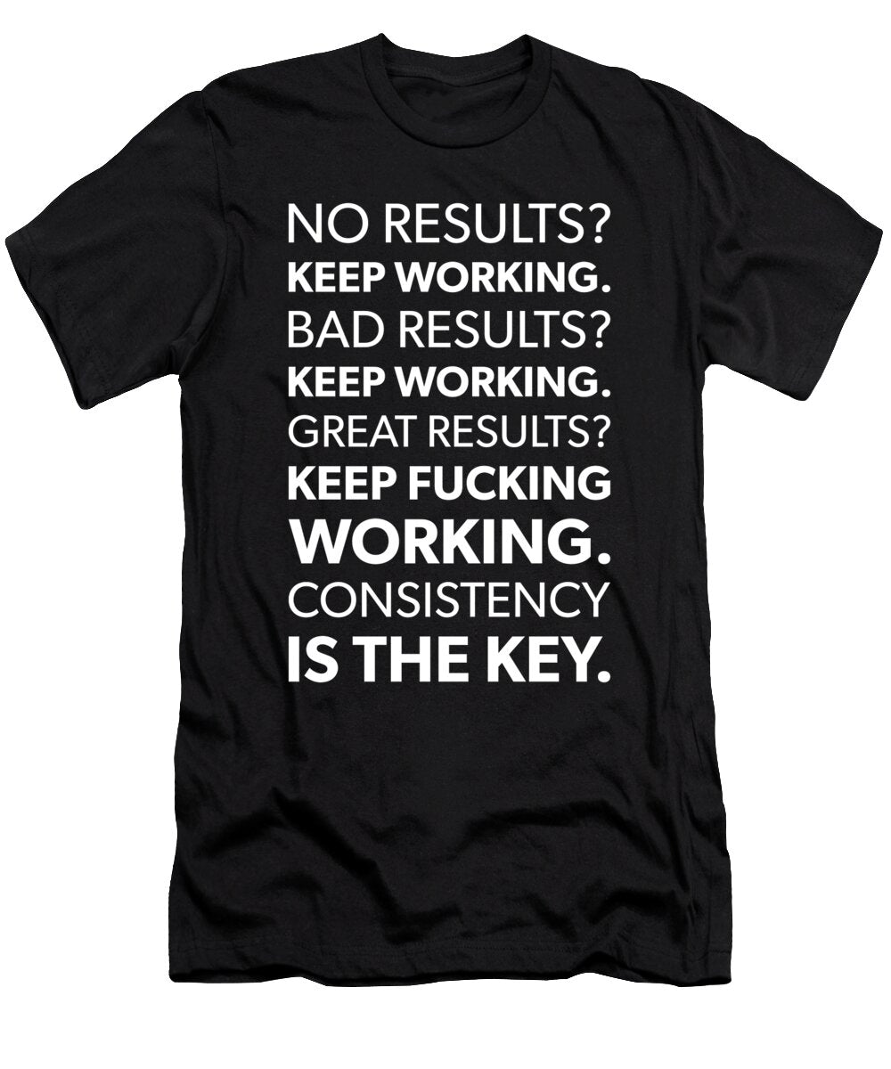 1 Keep Working Gym Hustle Success Motivational Matthew Chan T-Shirt
