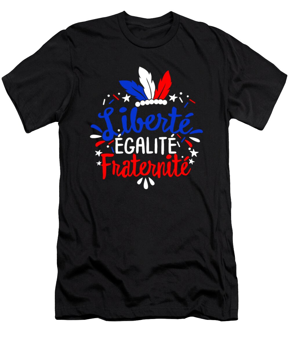 1 Liberty Equality Fraternity French Bastille Day Tinh Tran Le Thanh T-Shirt