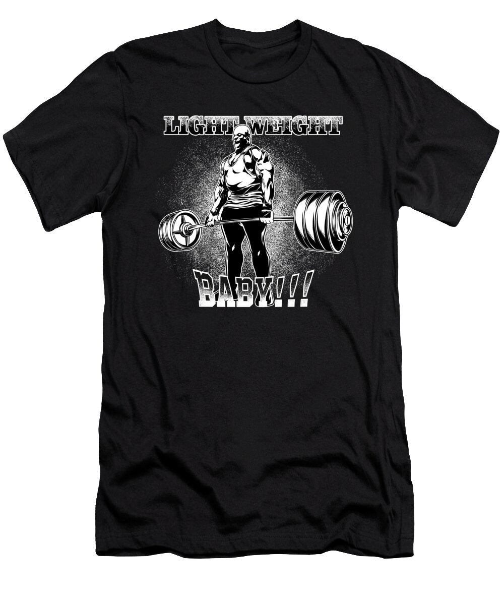 1 Light Weight Baby Gym Workout Motivational Matthew Chan T-Shirt