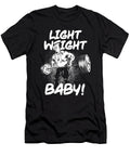 1 Light Weight Baby Ronnie Coleman Row Gym Motivational Matthew Chan T-Shirt