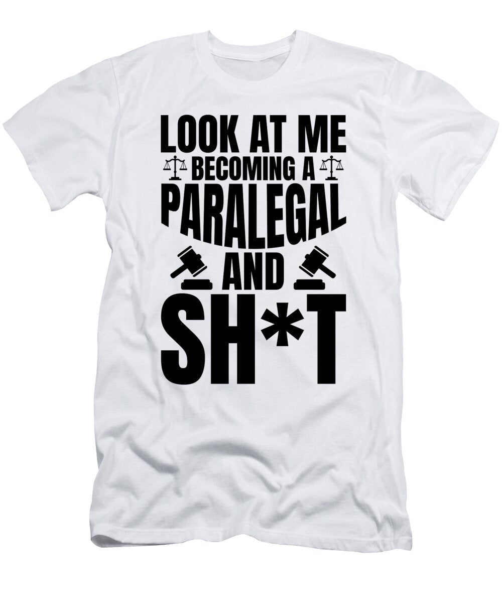 1 Look Me Becoming Paralegal Legal Assistant Florian Dold Art T-Shirt