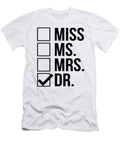 1 Miss Mrs Ms Dr Doctor Doctorate Degree Gift Jensen Cena T-Shirt