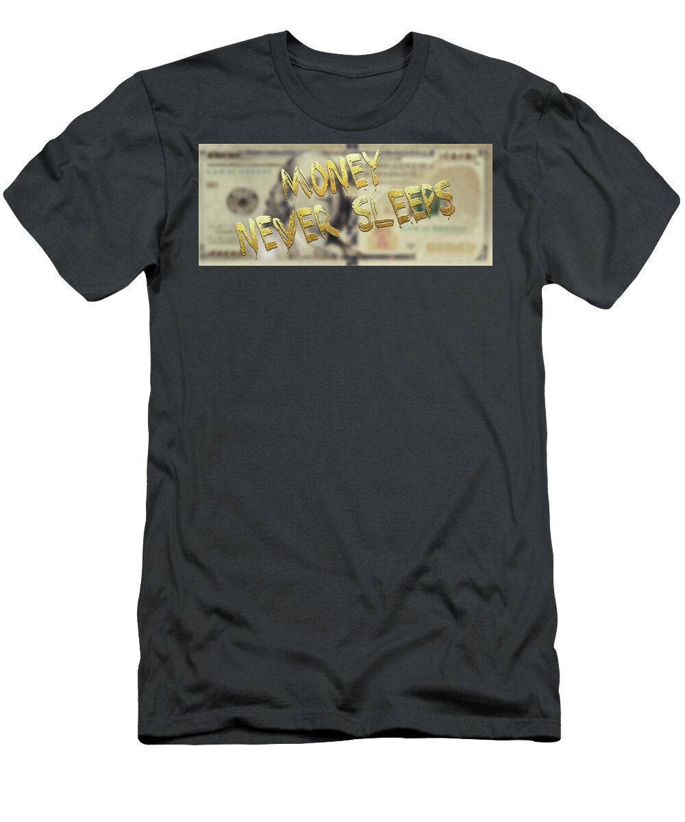 1 Money Never Sleeps Text Golden 1 Dollar Banknote George Washington US 1 Highly Detailed Dollar Vieriu Adrian T-Shirt
