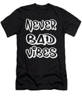 1 Never Bad Vibes Steven Zimmer T-Shirt