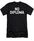 1 No Diploma Jane Keeper T-Shirt