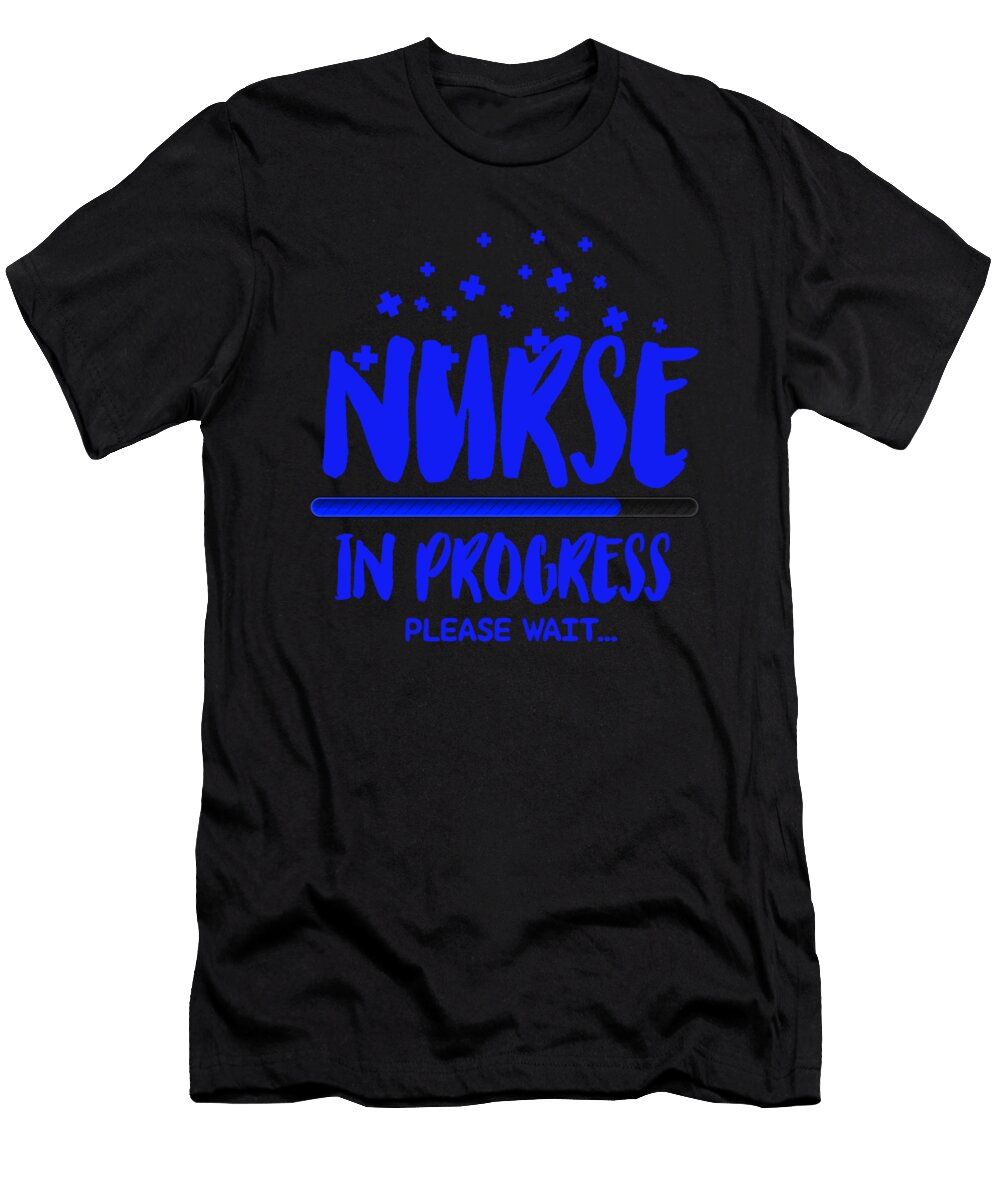 1 Nursing Student Gift Nurse in Progress Please Wait Nurse Gift Idea Kanig Designs T-Shirt