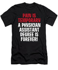 1 Pa Gift Pain Temporary Physician Assistant Degree Forever Pa Graduate Kanig Designs T-Shirt
