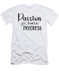 1 Passion Fuels Progress Success Hustle Workout and Gym Motivational Matthew Chan T-Shirt