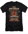 1 Phd Scholar We Do Precision Job Gift Item Shi Hu Kang T-Shirt