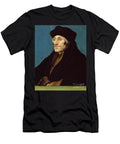 1 Portrait of Erasmus of Rotterdam C1530 Hans Holbein the Younger T-Shirt