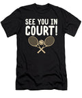 1 See You in Court Funny Tennis Playing Attorney Gift Idea Kanig Designs T-Shirt