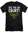 1 See You in Court Funny Tennis Playing Attorney Gifts Kanig Designs T-Shirt