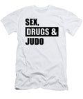 1 Sex Drugs Judo Titan T-Shirt