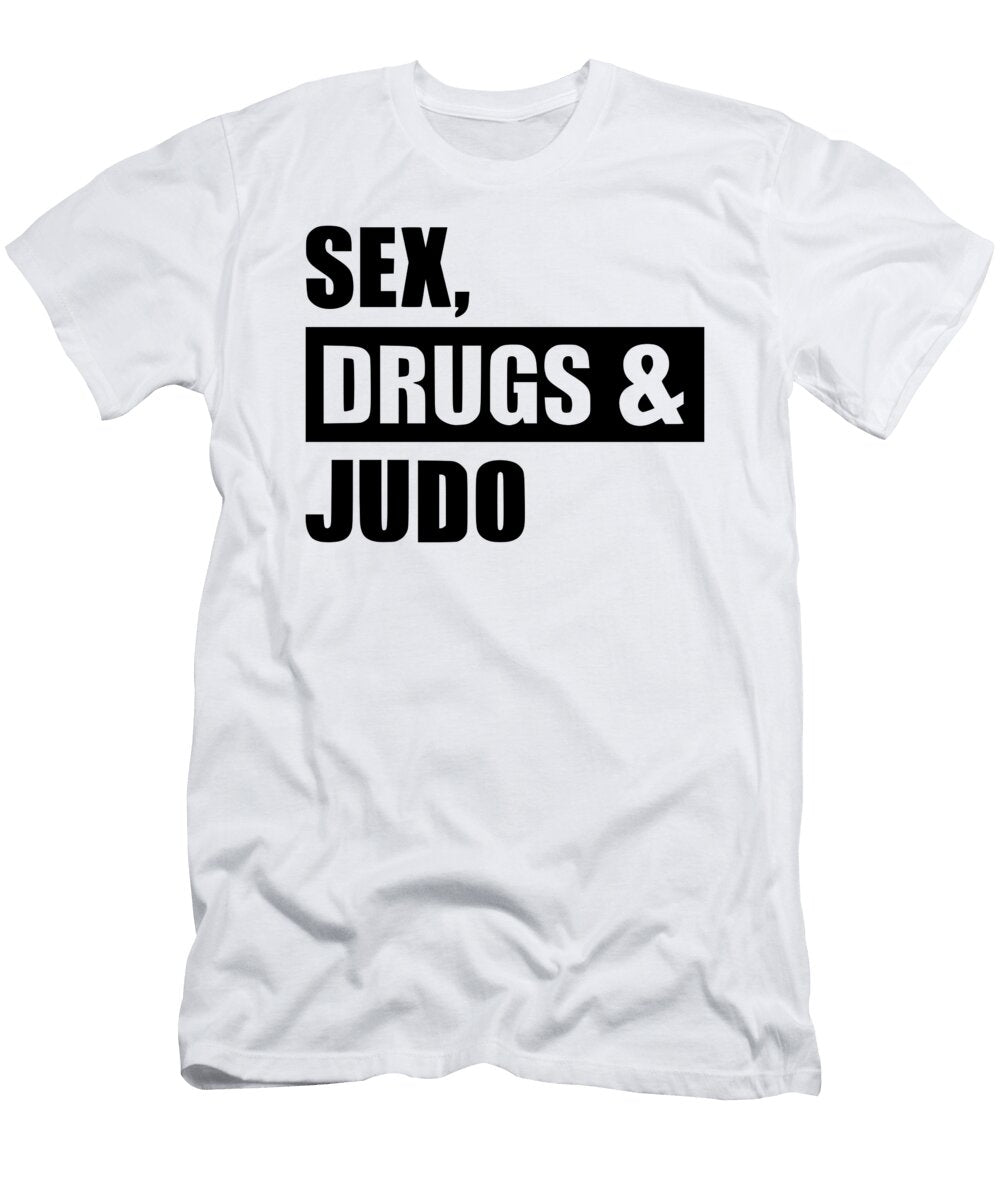 1 Sex Drugs Judo Titan T-Shirt
