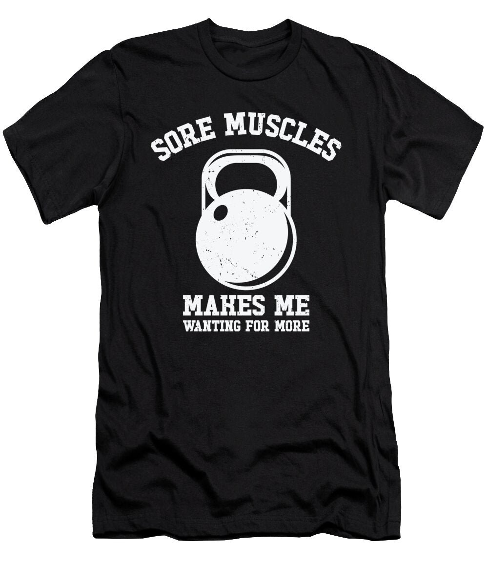 1 Sore Muscles Fitness Weightlifting Fitness Enthusiasts Gym Toms Store T-Shirt