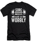 1 Sore Muscles Wobbly Fitness Enthusiasts Workout Toms Store T-Shirt