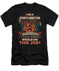 1 Sports Director We Do Precision Job Gift Item Shi Hu Kang T-Shirt