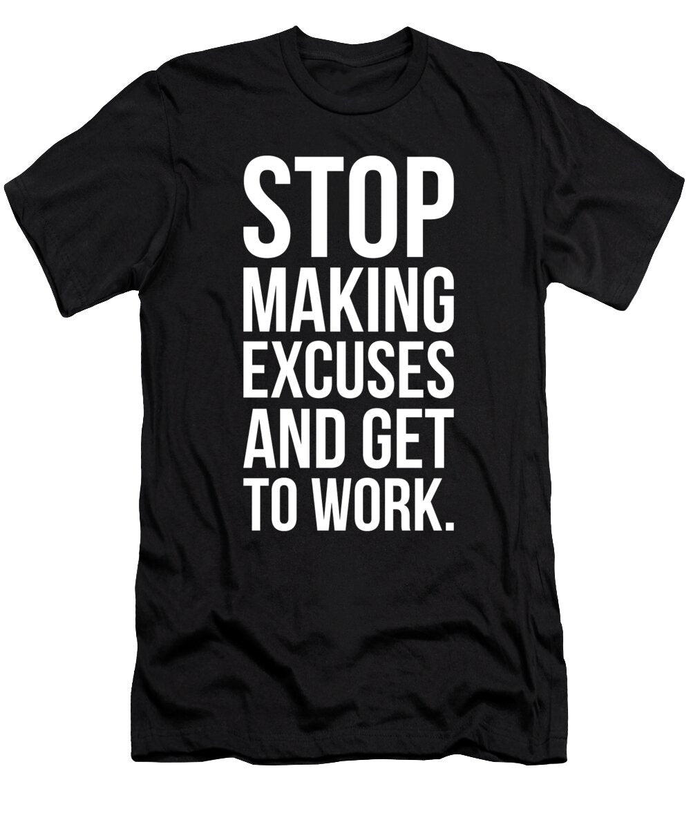 1 Stop Making Excuses Success Motivational Matthew Chan T-Shirt