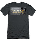 1 Sweat Now Shine Later Poster Gym Motivation Art Fitness Quote Print 8k Workout Room Decor Milan Saberl T-Shirt